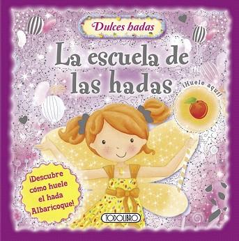 LA ESCUELA DE LAS HADAS | 9788499139951 | TODOLIBRO, EQUIPO | Llibres Parcir | Librería Parcir | Librería online de Manresa | Comprar libros en catalán y castellano online