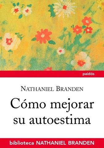 COMO MEJORAR SU AUTOESTIMA col biblioteca nathaniel Branden | 9788449323478 | NATHANIEL BRANDEN | Llibres Parcir | Librería Parcir | Librería online de Manresa | Comprar libros en catalán y castellano online