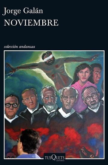 NOVIEMBRE (NOVELA) | 9788490663394 | JORGE GALÁN | Llibres Parcir | Librería Parcir | Librería online de Manresa | Comprar libros en catalán y castellano online