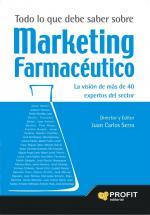 MARKETING FARMACEUTICO TODO LO QUE DEBE SABER | 9788492956159 | SERRA JUAN CARLOS | Llibres Parcir | Librería Parcir | Librería online de Manresa | Comprar libros en catalán y castellano online