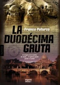 LA DUODECIMA GRUTA | 9788498775303 | PATURZO FRANCO | Llibres Parcir | Librería Parcir | Librería online de Manresa | Comprar libros en catalán y castellano online