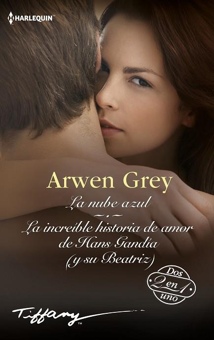 LA NUBE AZUL; LA INCREÍBLE HISTORIA DE AMOR DE HANS GANDÍA (Y SU BEATRIZ) | 9788411415996 | GREY, ARWEN | Llibres Parcir | Librería Parcir | Librería online de Manresa | Comprar libros en catalán y castellano online
