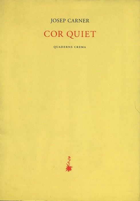 COR QUIET | 9788477272182 | JOSEP CARNER | Llibres Parcir | Llibreria Parcir | Llibreria online de Manresa | Comprar llibres en català i castellà online