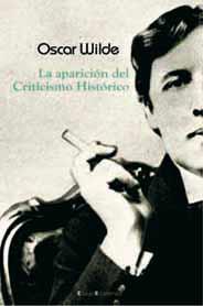 La aparición del criticismo histórico | 9788496720008 | WILDE, OSCAR | Llibres Parcir | Librería Parcir | Librería online de Manresa | Comprar libros en catalán y castellano online