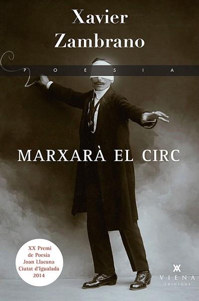 MARXARÀ EL CIRC | 9788483308288 | ZAMBRANO, XAVIER | Llibres Parcir | Librería Parcir | Librería online de Manresa | Comprar libros en catalán y castellano online