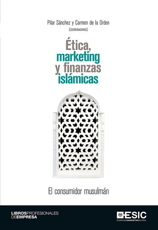ÉTICA, MARKETING Y FINANZAS ISLÁMICAS | 9788416462940 | Llibres Parcir | Librería Parcir | Librería online de Manresa | Comprar libros en catalán y castellano online