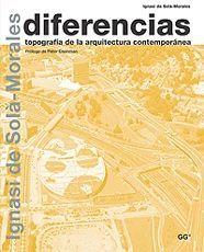 DIFERENCIAS TOPOGRAFIA DE LA ARQUITECTURA CONTEMPORANEA | 9788425219122 | SOLA MORALES | Llibres Parcir | Llibreria Parcir | Llibreria online de Manresa | Comprar llibres en català i castellà online