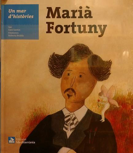 UN MAR D'HISTòRIES: MARIà FORTUNY | 9788499795720 | SANTOS, CARE | Llibres Parcir | Librería Parcir | Librería online de Manresa | Comprar libros en catalán y castellano online