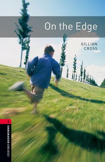 OXFORD BOOKWORMS 3. ON THE EDGE | 9780194791243 | CROSS, GILLIAN | Llibres Parcir | Llibreria Parcir | Llibreria online de Manresa | Comprar llibres en català i castellà online