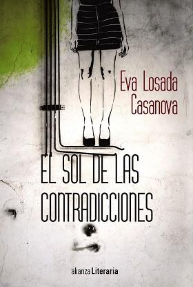 EL SOL DE LAS CONTRADICCIONES | 9788491046936 | LOSADA CASANOVA, EVA | Llibres Parcir | Llibreria Parcir | Llibreria online de Manresa | Comprar llibres en català i castellà online