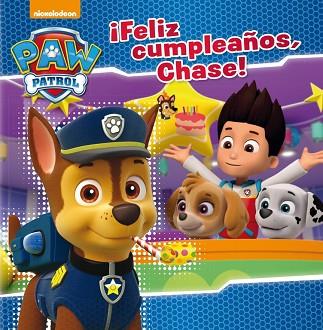 FELIZ CUMPLEAÑOS, CHASE (PAW PATROL. PATRULLA CANINA) | 9788448847173 | NICKELODEON | Llibres Parcir | Librería Parcir | Librería online de Manresa | Comprar libros en catalán y castellano online