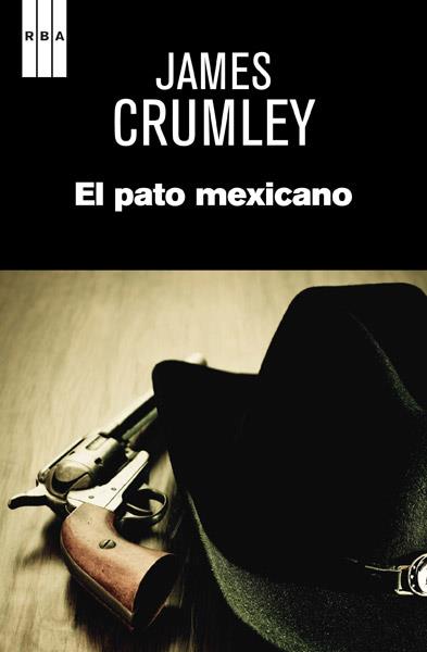 EL PATO MEXICANO | 9788490064993 | CRUMLEY , JAMES | Llibres Parcir | Librería Parcir | Librería online de Manresa | Comprar libros en catalán y castellano online