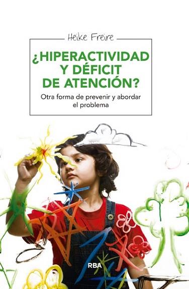 ¿HIPERACTIVIDAD Y DÉFICIT DE ATENCIÓN? | 9788415541943 | FREIRE RODRIGUEZ, HEIKE | Llibres Parcir | Llibreria Parcir | Llibreria online de Manresa | Comprar llibres en català i castellà online