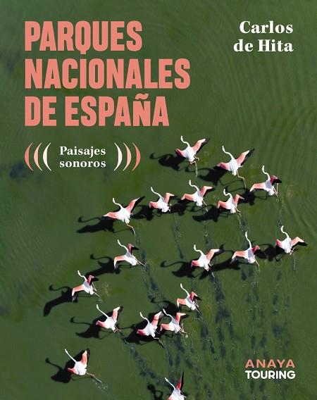 PARQUES NACIONALES DE ESPAÑA | 9788491588962 | HITA MORENO, CARLOS DE | Llibres Parcir | Librería Parcir | Librería online de Manresa | Comprar libros en catalán y castellano online