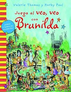 JUEGA AL VEO VEO CON BRUNILDA (A4.TELA) | 9788498017472 | THOMAS, VALERIE/PAUL, KORKY | Llibres Parcir | Librería Parcir | Librería online de Manresa | Comprar libros en catalán y castellano online