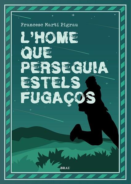 L'HOME QUE PERSEGUIA ESTELS FUGAÇOS | 9788418096518 | MARTÍ PIGRAU, FRANCESC | Llibres Parcir | Llibreria Parcir | Llibreria online de Manresa | Comprar llibres en català i castellà online
