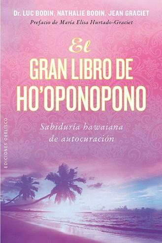 EL GRAN LIBRO DE HO'OPONOPONO | 9788416192847 | BODIN, LUC / BODIN, NATHALIE / GRACIET, JEAN | Llibres Parcir | Llibreria Parcir | Llibreria online de Manresa | Comprar llibres en català i castellà online