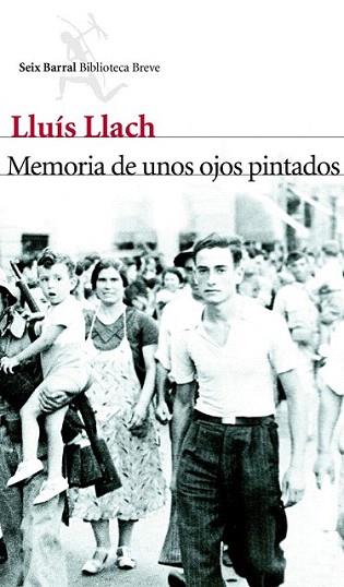 Memoria de unos ojos pintados | 9788432214011 | Lluís Llach | Llibres Parcir | Llibreria Parcir | Llibreria online de Manresa | Comprar llibres en català i castellà online