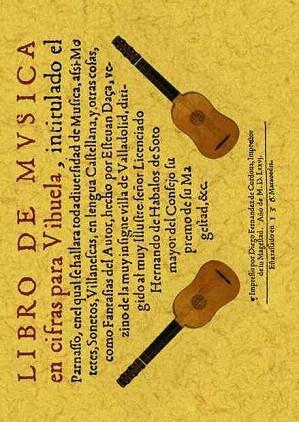 LIBRO DE MÚSICA EN CIFRAS PARA VIHUELA, INTITULADO EL PARNASSO | 9788497618182 | DAÇA, ESTEBAN | Llibres Parcir | Librería Parcir | Librería online de Manresa | Comprar libros en catalán y castellano online