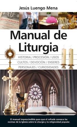 MANUAL DE LITURGIA | 9788417797768 | LUENGO MENA, JESÚS | Llibres Parcir | Librería Parcir | Librería online de Manresa | Comprar libros en catalán y castellano online