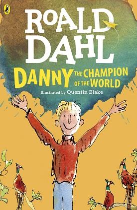 DANNY THE CHAMPION OF THE WORLD | 9780141365411 | DAHL, ROALD/ BLAKE, QUENTIN | Llibres Parcir | Librería Parcir | Librería online de Manresa | Comprar libros en catalán y castellano online