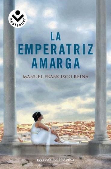 EMPERATRIZ AMARGA roca bolsillo | 9788492833337 | REINA MANUEL FRANCISCO | Llibres Parcir | Librería Parcir | Librería online de Manresa | Comprar libros en catalán y castellano online