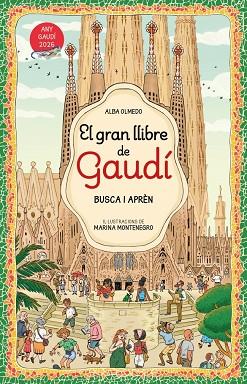 EL GRAN LLIBRE D'EN GAUDÍ. BUSCA I APRÈN | 9788448872854 | OLMEDO, ALBA | Llibres Parcir | Librería Parcir | Librería online de Manresa | Comprar libros en catalán y castellano online