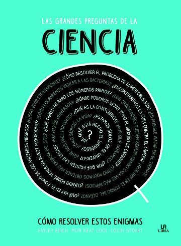 LAS GRANDES PREGUNTAS DE LA CIENCIA | 9788466236133 | BIRCH, HAYLEY/KEAT LOOI, MUN/STUART, COLIN | Llibres Parcir | Llibreria Parcir | Llibreria online de Manresa | Comprar llibres en català i castellà online