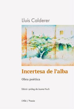 INCERTESA DE L'ALBA | 9788412986273 | LLUÍS CALDERER | Llibres Parcir | Llibreria Parcir | Llibreria online de Manresa | Comprar llibres en català i castellà online
