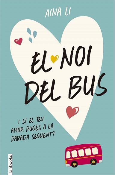 EL NOI DEL BUS | 9788416297467 | AINA LI | Llibres Parcir | Librería Parcir | Librería online de Manresa | Comprar libros en catalán y castellano online