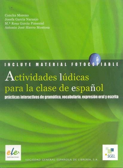 ACTIVIDADES LUDICAS PARA LA CLASE DE ESPAÐOL practicas | 9788497781824 | MORENO GARCIA GARCIA I HIERRO | Llibres Parcir | Librería Parcir | Librería online de Manresa | Comprar libros en catalán y castellano online