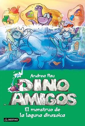 DINOAMIGOS 7. EL MONSTRUO DE LA LAGUNA DINOZOICA | 9788408145202 | ANDREA PAU | Llibres Parcir | Librería Parcir | Librería online de Manresa | Comprar libros en catalán y castellano online