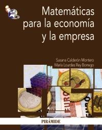 Matemáticas para la economía y la empresa | 9788436826333 | Calderón Montero, Susana/Rey Borrego, María Lourdes | Llibres Parcir | Llibreria Parcir | Llibreria online de Manresa | Comprar llibres en català i castellà online