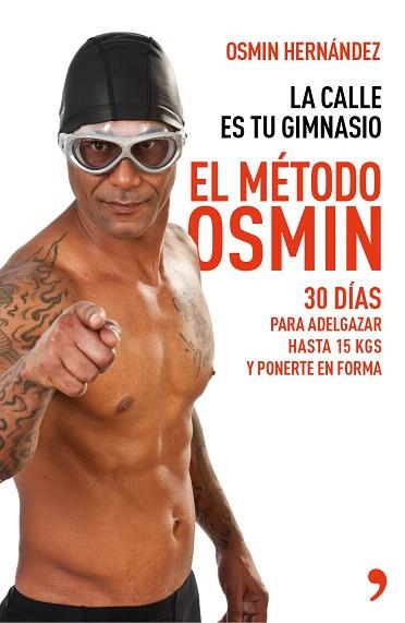 EL MÉTODO OSMIN | 9788499983806 | OSMIN HERNÁNDEZ | Llibres Parcir | Librería Parcir | Librería online de Manresa | Comprar libros en catalán y castellano online