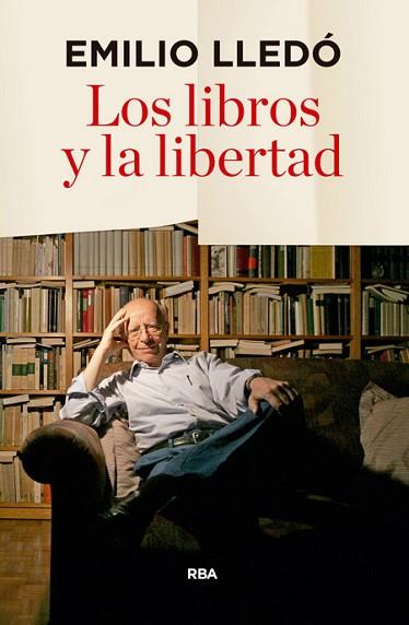 LOS LIBROS Y LA LIBERTAD | 9788490566060 | LLEDO IÑIGO, EMILIO | Llibres Parcir | Librería Parcir | Librería online de Manresa | Comprar libros en catalán y castellano online