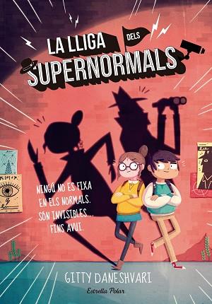 LA LLIGA DELS SUPERNORMALS | 9788416522323 | GITTY DANESHVARI | Llibres Parcir | Llibreria Parcir | Llibreria online de Manresa | Comprar llibres en català i castellà online