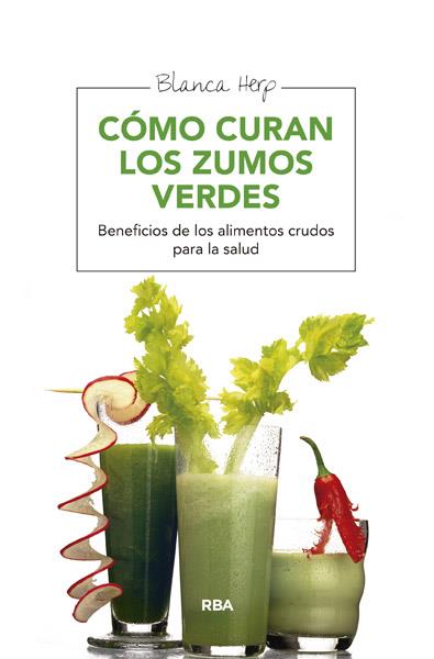 CÓMO CURAN LOS ZUMOS VERDES | 9788415541721 | HERP , BLANCA | Llibres Parcir | Llibreria Parcir | Llibreria online de Manresa | Comprar llibres en català i castellà online
