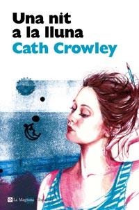 UNA NIT A LA LLUNA | 9788482649054 | CATH CROWLEY | Llibres Parcir | Librería Parcir | Librería online de Manresa | Comprar libros en catalán y castellano online