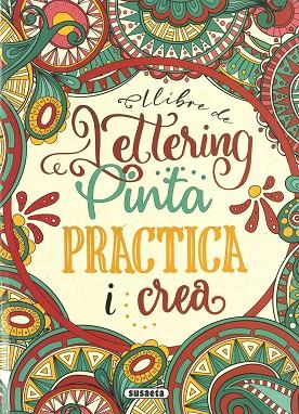 LLIBRE DE LETTERING. PINTA PRACTICA I CREA | 9788467790443 | SUSAETA, EQUIP | Llibres Parcir | Llibreria Parcir | Llibreria online de Manresa | Comprar llibres en català i castellà online