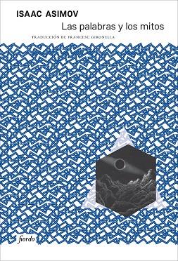 LAS PALABRAS Y LOS MITOS | 9791399163629 | ASIMOV, ISAAC | Llibres Parcir | Librería Parcir | Librería online de Manresa | Comprar libros en catalán y castellano online