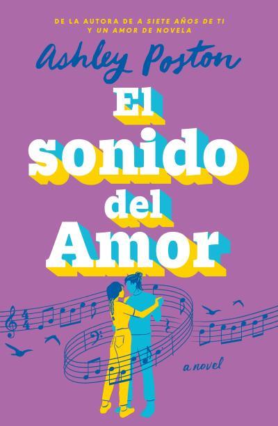 EL SONIDO DEL AMOR | 9788410391246 | POSTON, ASHLEY | Llibres Parcir | Llibreria Parcir | Llibreria online de Manresa | Comprar llibres en català i castellà online