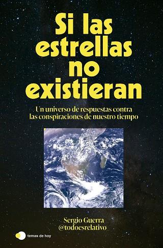SI LAS ESTRELLAS NO EXISTIERAN | 9788410293618 | SERGIO GUERRA (@TODOESRELATIVO_) | Llibres Parcir | Llibreria Parcir | Llibreria online de Manresa | Comprar llibres en català i castellà online