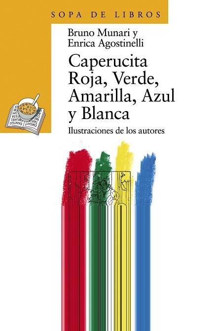 CAPERUCITA ROJA, VERDE, AMARILLA, AZUL Y BLANCA | 9788420790459 | MUNARI, BRUNO/AGOSTINELLI, ENRICA | Llibres Parcir | Llibreria Parcir | Llibreria online de Manresa | Comprar llibres en català i castellà online