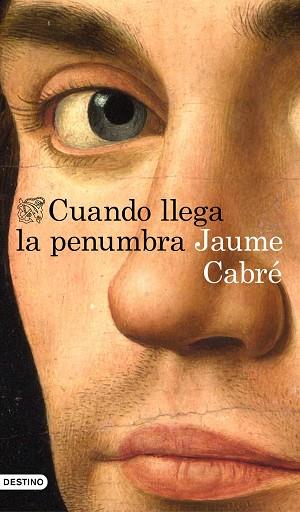 CUANDO LLEGA LA PENUMBRA | 9788423352234 | JAUME CABRÉ | Llibres Parcir | Llibreria Parcir | Llibreria online de Manresa | Comprar llibres en català i castellà online