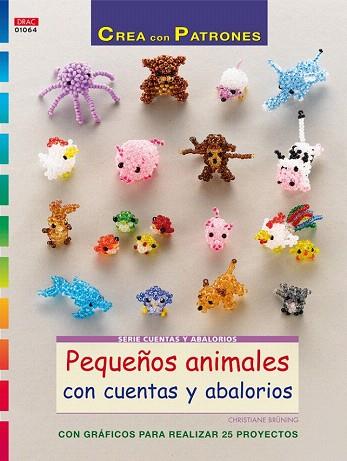 PEQUEÑOS ANIMALES CON CUENTAS Y ABALORIOS | 9788498744439 | BRÜNING, CHRISTIANE | Llibres Parcir | Llibreria Parcir | Llibreria online de Manresa | Comprar llibres en català i castellà online