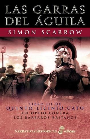 LAS GARRAS DEL AGUILA libro III DE QUINTO LICINIO CATO | 9788435060431 | SIMON SCARROW | Llibres Parcir | Llibreria Parcir | Llibreria online de Manresa | Comprar llibres en català i castellà online