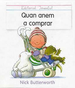 QUAN ANEM A COMPRAR | 9788426129369 | BUTTERWORTH, NICK | Llibres Parcir | Librería Parcir | Librería online de Manresa | Comprar libros en catalán y castellano online