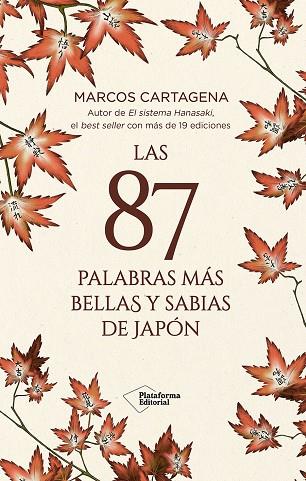 LAS 87 PALABRAS MÁS BELLAS Y SABIAS DE JAPÓN | 9791387568054 | CARTAGENA, MARCOS | Llibres Parcir | Librería Parcir | Librería online de Manresa | Comprar libros en catalán y castellano online