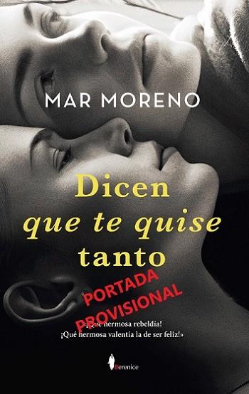 DICEN QUE TE QUISE TANTO | 9788411318013 | MORENO, MAR | Llibres Parcir | Llibreria Parcir | Llibreria online de Manresa | Comprar llibres en català i castellà online