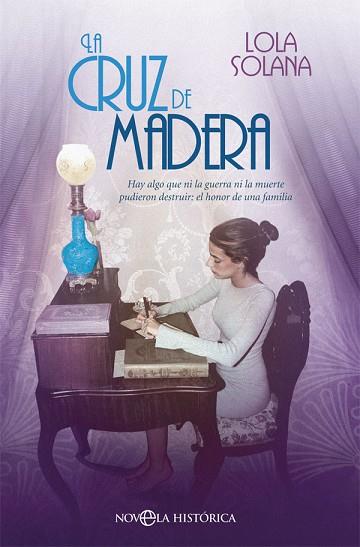 LA CRUZ DE MADERA | 9788491645153 | SOLANA, LOLA | Llibres Parcir | Llibreria Parcir | Llibreria online de Manresa | Comprar llibres en català i castellà online